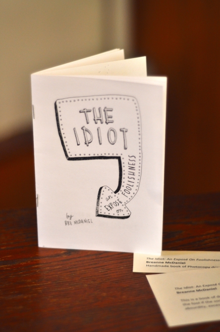 The Idiot: An Exposé On Foolishness Breanne McDaniel Handmade book of Photocopy drawings